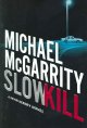 Go to record Slow kill : a Kevin Kerney novel