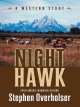Go to record Night hawk / : a western story