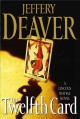 Go to record The twelfth card : a Lincoln Rhyme novel
