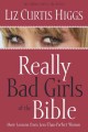 Go to record Really bad girls of the Bible : more lessons from less-tha...